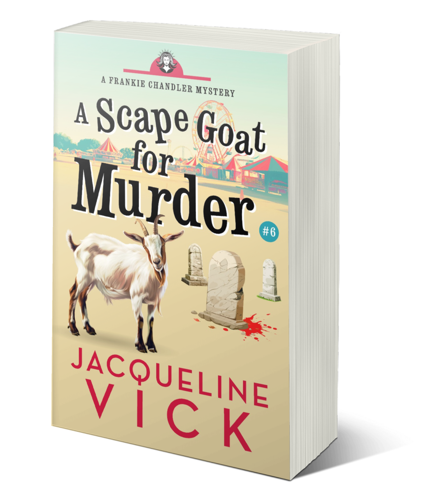 A light tan paperback cover with a fair in the background and several gravestones and a goat in the foreground. The title is A Scape Goat for Murder, a Frankie Chandler mystery, by Jacqueline Vick.