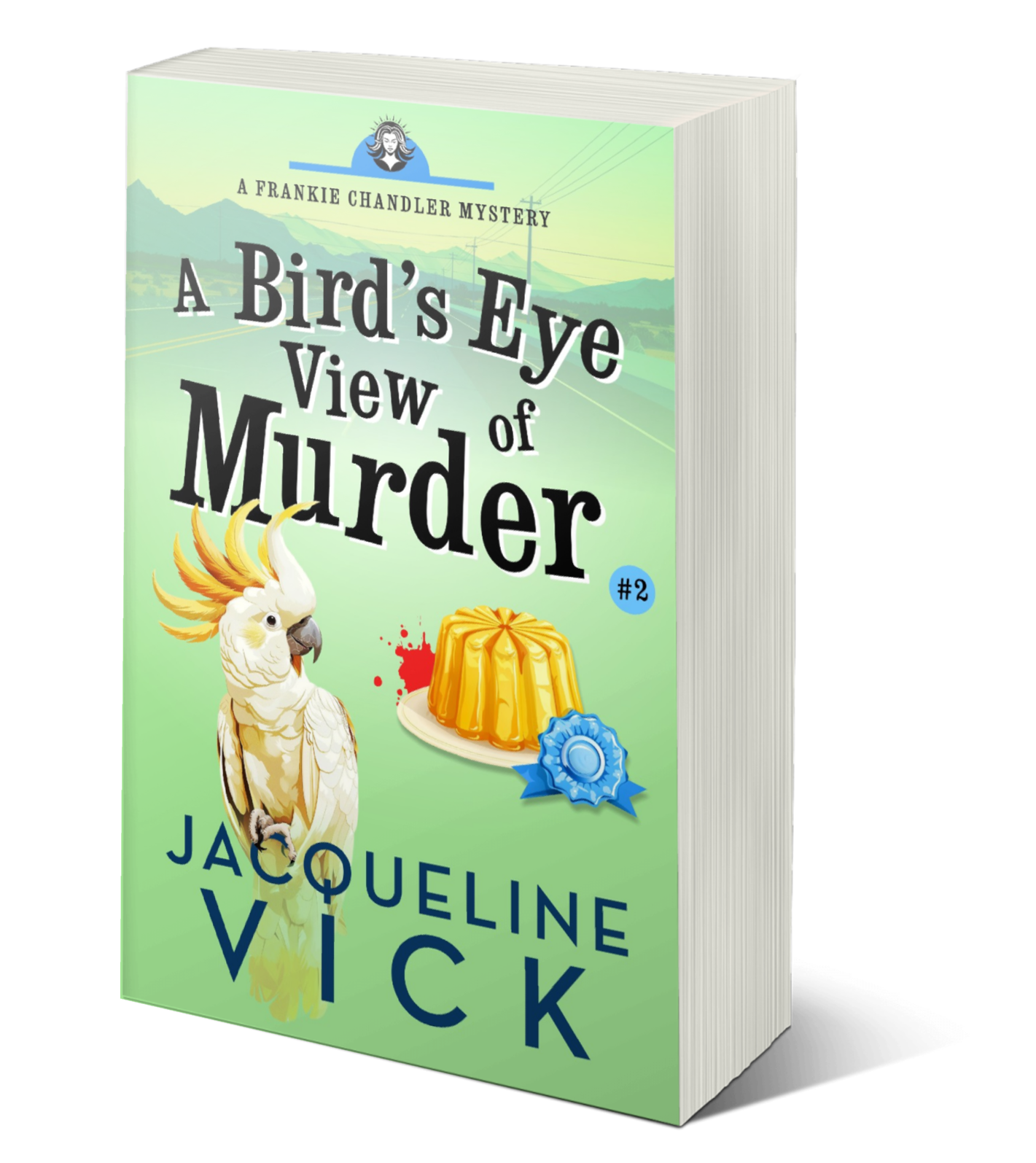 A light green paperback cover featuring a cockatoo. The title reads A Bird's Eye View of Murder by Author Jacqueline Vick.